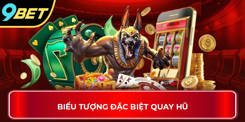 Biểu tượng đặc biệt quay hũ